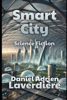 Smart City: Roman de Science Fiction (French Edition)
