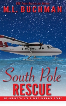 Paperback South Pole Rescue: an Antarctic Ice Fliers romance story Book