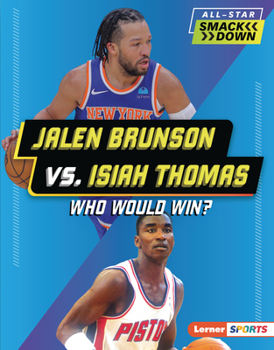 Jalen Brunson vs. Isiah Thomas : Who Would Win?