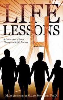 Paperback Life Lessons: A Connection of Souls Throughout Life's Journey Book