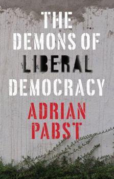 Paperback The Demons of Liberal Democracy Book