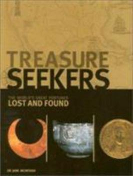 Hardcover Treasure Seekers: The World's Great Fortunes Lost and Found Book