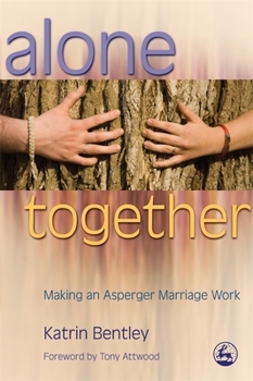 Paperback Alone Together: Making an Asperger Marriage Work Book
