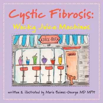 Paperback Cystic Fibrosis: Wacky Juice Machines Book