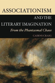 Hardcover Associationism and the Literary Imagination: From the Phantasmal Chaos Book