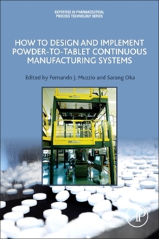 Paperback How to Design and Implement Powder-To-Tablet Continuous Manufacturing Systems Book