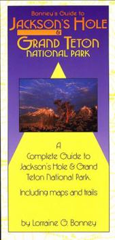 Paperback Bonney's Guide to Jackson's Hole & Grand Teton National Park Book