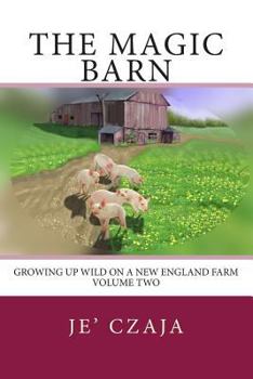 Paperback The Magic Barn: Growing up Wild on a New England Farm Book