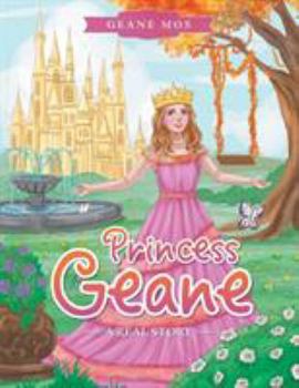 Paperback Princess Geane: A Real Story Book