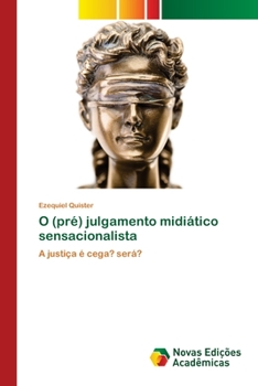 Paperback O (pré) julgamento midiático sensacionalista [Portuguese] Book