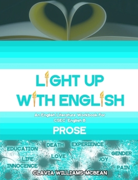 Light Up With English: An English Literature Workbook for CSEC® English B - Prose