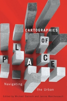 Paperback Cartographies of Place: Navigating the Urban Book