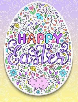 Paperback Happy Easter: Easter Coloring Book Pages Large Print One Sided Stress Relieving, Relaxing Coloring Book For Grownups, Women, Girls & Book