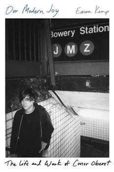 Hardcover Our Modern Joy: The Life and Work of Conor Oberst Book