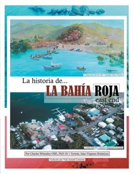 Paperback La Historia De La Bahia Roja, East End [Spanish] Book