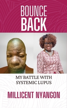 Paperback Bounce Back: My Battle With Systemic Lupus Book