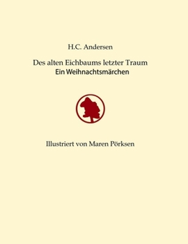 Paperback Des alten Eichbaums letzter Traum: Ein Weihnachtsmärchen [German] Book