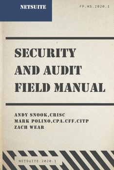 Paperback NetSuite Security and Audit Field Manual: 2020.1 Book