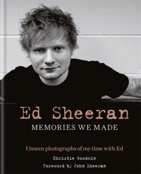 Hardcover Ed Sheeran: Memories we made: Unseen Photographs of My Time With Ed Book