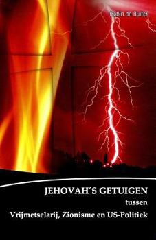 Paperback de Verborgen Macht Achter de Jehovah's Getuigen: Jehovah's Getuigen Tussen Vrijmetselarij, Zionisme En U.S. Politiek [Dutch] Book