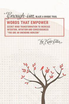 Paperback Words That Empower: Enough-Ism, Blaze a Unique Trail Volume VI Book