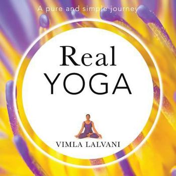 Paperback Real Yoga: a pure and simple journey Book
