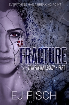 Paperback Fracture: Ziva Payvan Legacy, Part 1 Book