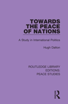 Paperback Towards the Peace of Nations: A Study in International Politics Book