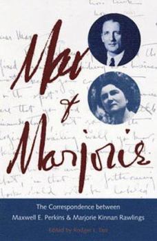 Hardcover Max and Marjorie: The Correspondence Between Maxwell E. Perkins and Marjorie Kinnan Rawl Book