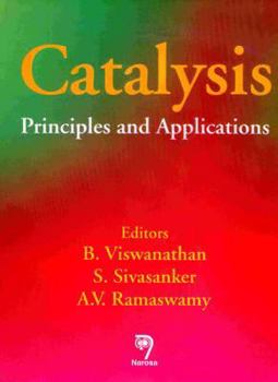 Catalysis: Principles And Applications