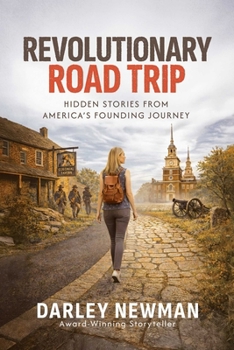 Paperback Revolutionary Road Trip: Hidden Stories from America's Founding Journey Book