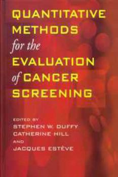 Hardcover Quantitative Methods for the Evaluation of Cancer Screening Book