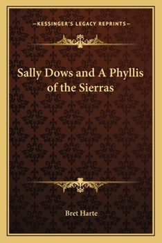 Paperback Sally Dows and A Phyllis of the Sierras Book