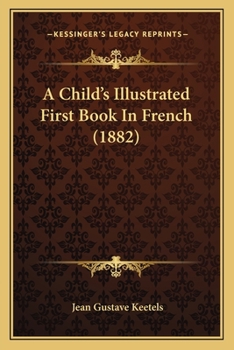 A Child's Illustrated First Book in French