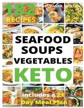 Paperback KETO SEAFOOD, SOUPS AND VEGETABLES (with pictures): 182 Easy To Follow Recipes for Ketogenic Weight-Loss, Natural Hormonal Health & Metabolism Boost - Book