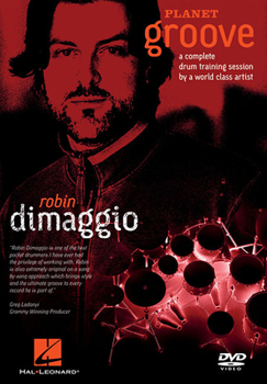 DVD Robin Dimaggio - Planet Groove: A Complete Drum Training Session by a World-Class Artist Book