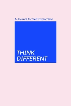 Paperback THINK DIFFERENT, A Journal for Self-Exploration: Self Exploration journal Gift, 6x9, Soft Cover, Matte Finish Book