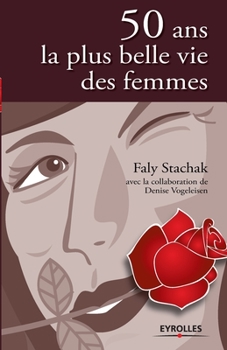 50 ans, la plus belle vie des femmes