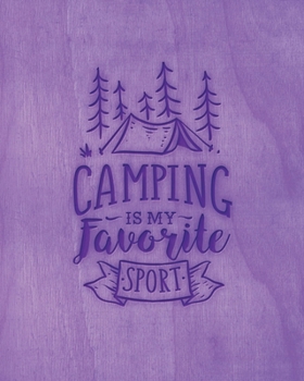 Paperback Camping Is My Favorite Sport: Family Camping Planner & Vacation Journal Adventure Notebook - Rustic BoHo Pyrography - Purple Timber Book