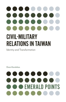 Paperback Civil-Military Relations in Taiwan: Identity and Transformation Book