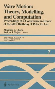 Paperback Wave Motion: Theory, Modelling, and Computation: Proceedings of a Conference in Honor of the 60th Birthday of Peter D. Lax Book