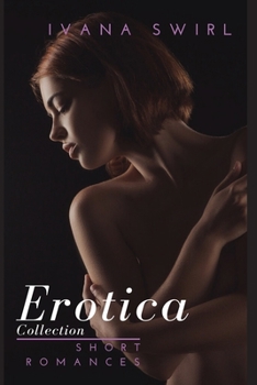 Paperback Erotica Short Romances Collection: Stories of Forbidden Encounters Book
