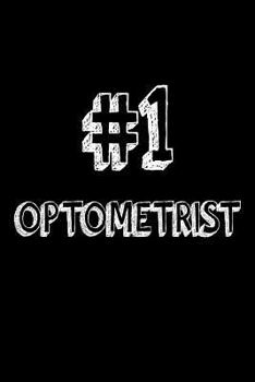 Paperback #1 Optometrist: Best Eye Doctor Ever Appreciation Gift Notebook Book