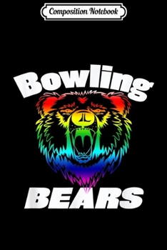 Composition Notebook: Mens Bowling bears Gay rainbow matching team bowling design  Journal/Notebook Blank Lined Ruled 6x9 100 Pages