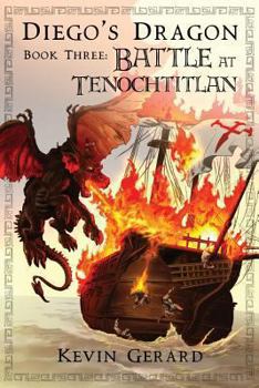 Paperback Diego's Dragon, Book Three: Battle at Tenochtitlan Book