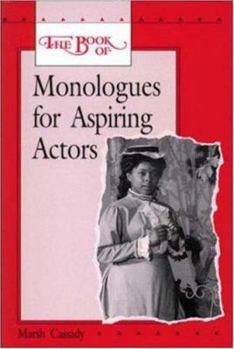 Paperback The Book of Monologues for Aspiring Actors, Student Edition Book