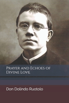Prayer and Echoes of Divine Love (Don Dolindo Ruotolo)