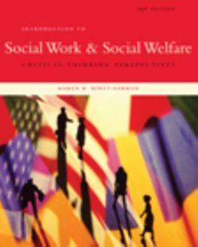 Hardcover Introduction to Social Work & Social Welfare: Critical Thinking Perspectives Book