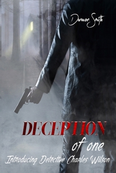 Paperback Deception of One: Introducing Detective Charles Wilson Book