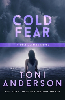 Cold Fear - Book #4 of the Cold Justice